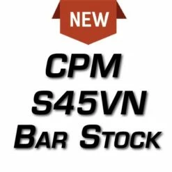 (NEW!) CPM-S45VN *Surface Ground Bar Stock HRA .093" - See Length Note